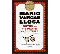 Mario Vargas Llosa Notes on the Death of Culture (Tascabile)