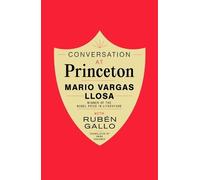 Mario Vargas Llosa Rubén Gallo Conversation at Princeton (Copertina rigida)