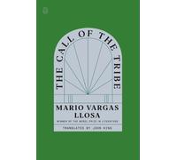 Mario Vargas Llosa The Call of the Tribe (Tascabile)