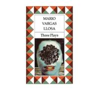 Mario Vargas Llosa Three Plays (Tascabile)