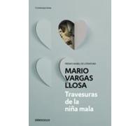 Mario Vargas Llosa Travesuras de la niña mala / The Bad Girl (Tascabile)