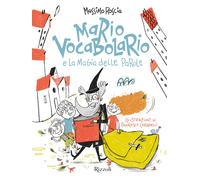 Mario Vocabolario e la magia delle parole - Roscia Massimo