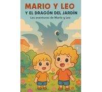 Mario y Leo y el Dragón del Jardín: Las aventuras de Mario y Leo