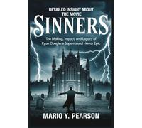 Mario Y Pearson Detailed Insight About the Movie Sinners: The Making (Tascabile)