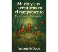 Mario y sus aventuras en el campamento: Una historia de símbolos, voces y raíces