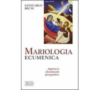 Mariologia ecumenica. Approcci, documenti, prospettive