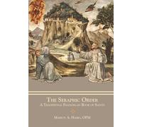 Marion A Habig Aquinas Barth The Seraphic Order (Tascabile)