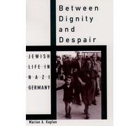 Marion A. Kaplan Between Dignity and Despair (Tascabile)