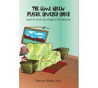 Marion Baker The Lime Green Plastic Covered Couch (Copertina rigida)