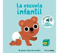 Marion Billet La escuela infantil. Mi primer libro de sonidos (Libro (Tascabile)