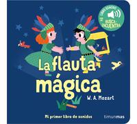 Marion Billet La flauta mágica. Mi primer libro de sonidos (Libros c (Tascabile)