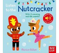 Marion Billet Listen to the Nutcracker (Libro di cartone) Listen to the...