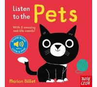 Marion Billet Listen to the Pets (Libro di cartone) Listen to the...