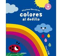 Marion Billet Mi Primer Libro de Los Colores Al Dedillo (Libro impermeabile)