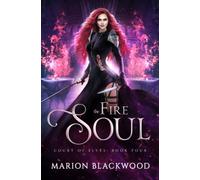 Marion Blackwood The Fire Soul (Tascabile) Court of Elves