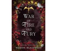 Marion Blackwood War of Fire and Fury (Tascabile) Flame and Thorns