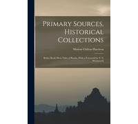 Marion Chilton Harrison Primary Sources, Historical Collections (Tascabile)