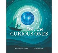 Marion Dane Bauer We, the Curious Ones (Copertina rigida) Wondrous World