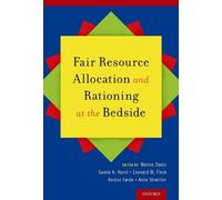 Marion Danis Fair Resource Allocation and Rationing at the Bedside (Tascabile)