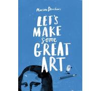 Let's Make Some Great Art by Deuchars, Marion