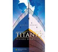 Marion Döbert Spaß am L Titanic - Eisiges Schweigen: Roman in Einfac (Tascabile)