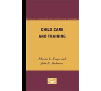 Marion E. Faegre John E. Anderson Child Care and Training (Tascabile)