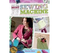 Marion Elliot Get the Most from Your Sewing Machine (Tascabile)