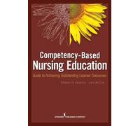Marion G. Anema, PhD, RN Jan L. McC Competency Based Nursing Educati (Tascabile)