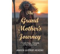 Marion Gertrud Mensing The Grand Mother's Journey (Tascabile)