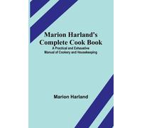 Marion Harland Marion Harland's Complete Cook Book; A Practical and (Tascabile)
