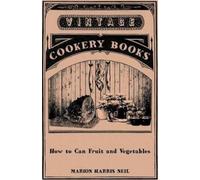 , Marion Harris Neil How to Can Fruit and Vegetables (Tascabile)