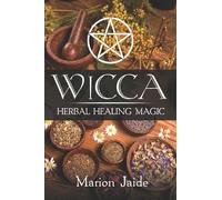 Marion Jaide Wicca (Tascabile) Wicca Healing Magic for Beginners