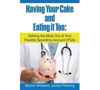 Marion James Williams Fleming Having Your Cake and Eating It Too (Tascabile)