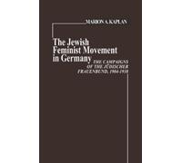Marion Kaplan The Jewish Feminist Movement in Germany (Copertina rigida)