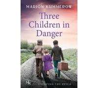 Marion Kummerow Three Children in Danger (Tascabile) Escaping the Reich