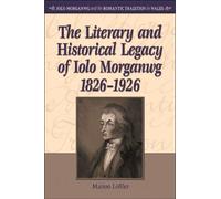 Marion Löffler The Literary and Historical Legacy of Iolo Mor (Copertina rigida)