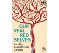 Marion McCready Jennifer Williams Harry Giles Our Real, Red Selves (Tascabile)