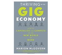Marion McGovern Thriving in the Gig Economy (Tascabile)