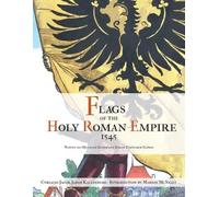 Marion McNealy Flags of the Holy Roman Empire 1545 (Tascabile)