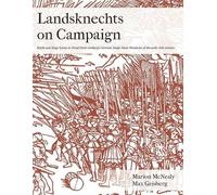 Marion McNealy Landsknechts on Campaign (Tascabile)