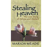 Marion Meade Stealing Heaven (Tascabile)