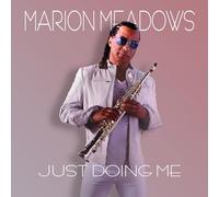 Marion Meadows - Just Doing Me