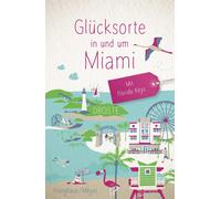 Marion Meyer Jö Glücksorte in und um Miami. Mit Florida Keys: Fahr h (Tascabile)