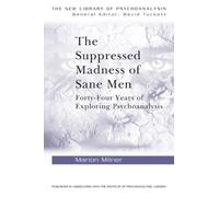Marion Milner The Suppressed Madness of Sane Men (Tascabile)
