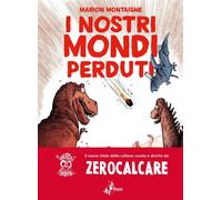 Marion Montaigne I NOSTRI MONDI PERDUTI Bao Publishing