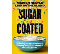 Marion Nestle Lisa Sutherland Sugar Coated (Copertina rigida)