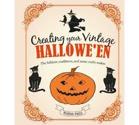 Marion Paull Creating Your Vintage Hallowe'en (Copertina rigida)