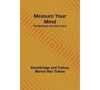 Marion Rex Trabue Stockbridge And Trabue Measure Your Mind (Tascabile)