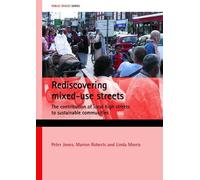 Marion Roberts Linda Morris Peter Jon Rediscovering mixed-use stree (Tascabile)