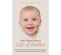 Marion Rose The Emotional Life of Babies (Tascabile)